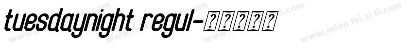 tuesdaynight regul字体转换